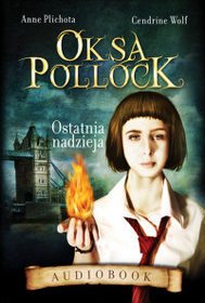 Oksa Pollock. Ostatnia nadzieja - audiobook on CD (format mp3) (Polish language edition)