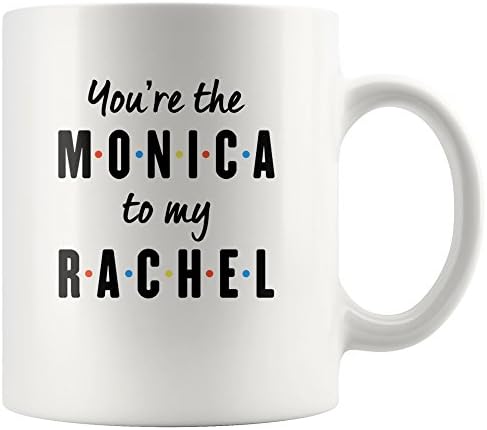 NewEleven Friends Mug Friends Tv Show Merchandise Gifts You Are The Monica To My Rachel Coffee Mug 11 oz