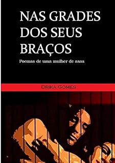 Livro Nas Grades Dos Seus Braços