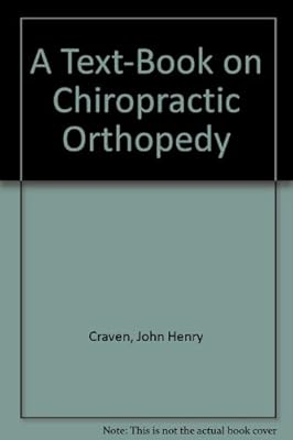 A Text-Book on Chiropractic Orthopedy