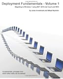 Deployment Fundamentals, Vol. 1: Migrating to Windows 7 using MDT 2010 Lite Touch and WDS