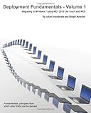 Deployment Fundamentals, Vol. 1: Migrating to Windows 7 using MDT 2010 Lite Touch and WDS by