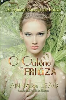 Livro O Outono De Friúza (as Quatro Estações De Friúza Livro 1)