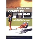 Coast of Dreams : A History of Contemporary California