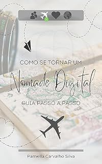 Livro Como se tornar um Nômade Digital: Guia passo a passo