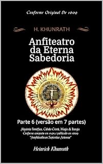 Livro Anfiteatro da Eterna Sabedoria: Parte 6 (versão em 7 partes)