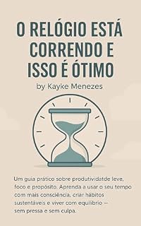 Livro O tempo esta passando e isso é otimo: A arte de aproveitar cada dia com energia e intenção