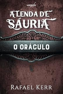 Livro A Lenda de Sáuria: O oráculo