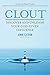 Clout: Discover and Unleash Your God-Given Influence
