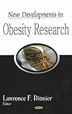 New Developments in Obesity Research, Ditmier, Lawrence F., 1600212964
