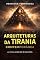 Livro Arquiteturas da Tirania Contemporânea: A Civilização Exausta (Civilização do Limite)
