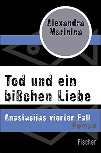 Tod Und Ein Bisschen Liebe Anastasijas Vierter Fall Marinina Alexandra Wodin Natascha 本 通販 Amazon