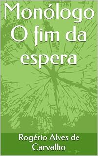 Livro Monólogo - O fim da espera