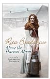 Front cover for the book Above the Harvest Moon by Rita Bradshaw