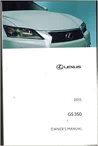 2015 Lexus GS 350 GS350 Owners Manual With Navigation Book And Case
