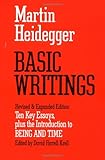 Basic Writings: Ten Key Essays, plus the Introduction to Being and Time, Martin Heidegger, 0060637633