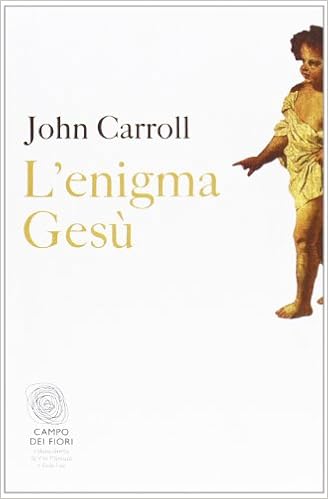 John Carroll  L'enigma Gesù (2013)
