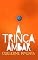 Livro A Trinca Âmbar (A Canção Púrpura Livro 1)