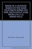 Front cover for the book The Girl from U.N.C.L.E. - The Birds of a Feather Affair by Michael Avallone