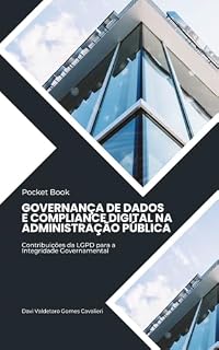 Livro Governança de Dados e Compliance Digital na Administração Pública: Contribuições da LGPD para a Integridade Governamental