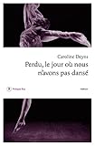 Image de Perdu, le jour où nous n'avons pas dansé (ROMAN FRANCAIS) (French Edition)