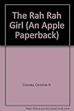 Paperback The Rah Rah Girl (An Apple Paperback) Book