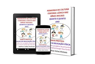 Livro Pedagogia da Cultura Corporal Lúdica nas Séries Iniciais: Quarto e Quinto Ano. (Pedagogia da Cultura Corporal Lúdica nas Séries Iniciais.)