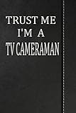 Trust Me I'm a Tv Cameraman: Weekly Planner Calendar yearly 365 Notebook 120 pages 6