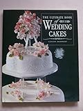 The Ultimate Book of Wedding Cakes by 