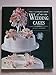 The Ultimate Book of Wedding Cakes by 