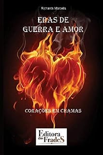 Livro Eras de guerra e amor: Corações em chamas