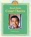 Read About Cesar Chavez (I Like Biographies) by 