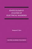 Finite Element Analysis of Electrical Machines (Power Electronics and Power Systems)