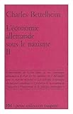 L'economie Allemande sous le Nazisme : un aspect de la decadence du capitalisme I by 