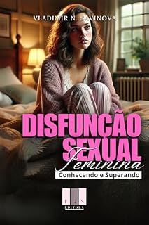 Livro Disfunção Sexual Feminina: Conhecendo e Superando