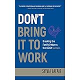 Don't Bring It to Work