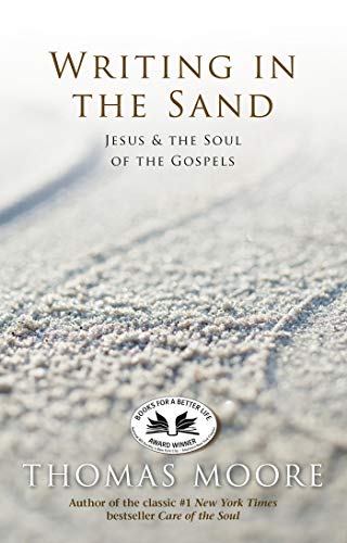 [Free] Writing In The Sand: Jesus, Spirituality, and the Soul of the Gospels<br />[P.D.F]
