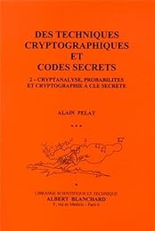 Cryptanalyse, probabilités et cryptographie à clé secrète
