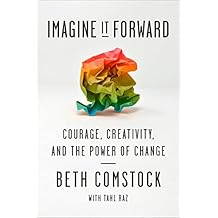 Imagine It Forward: Courage, Creativity, and the Power of Change