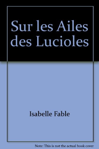 Sur les ailes des lucioles