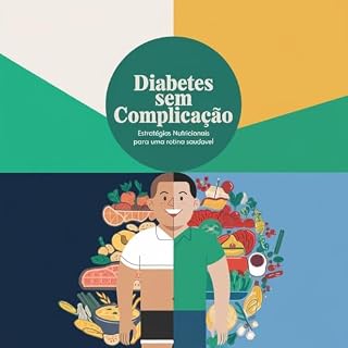 Livro Diabetes sem Complicação: Estratégias Nutricionais para uma Rotina Saudável