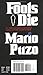 Fools Die: A Thriller