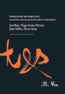 Livro Imigrantes em Portugal - Economia, Pessoas, Qualificações e Territórios