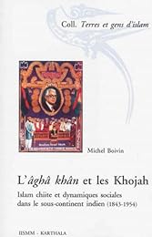 L' âghâ khân et les Khojah