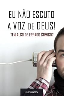 Livro Eu não escuto a voz de Deus: Tem algo de errado comigo?