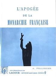 L' apogée de la monarchie française
