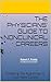 The Physicians' Guide to NonClinical Careers: Creating the Roadmap to Your New Career