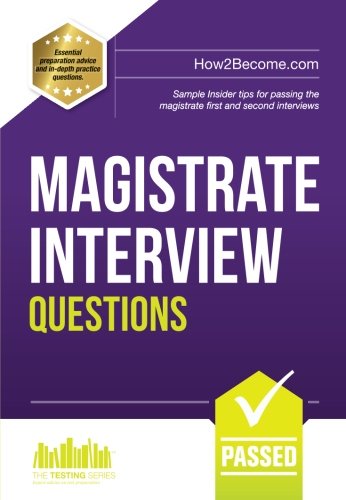[E.b.o.o.k] Magistrate Interview Questions: Sample Insider tips for passing the magistrate first and second inte [R.A.R]