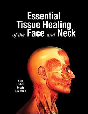 ESSENTIAL TISSUE HEALING OF THE FACE AND NECK