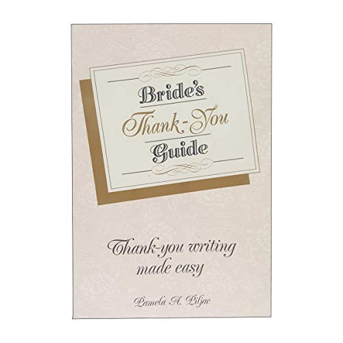 The Bride's Thank You Guide: Thank-You Writing Made Easy by Pamela A. Piljac